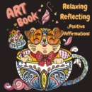 Zen Book - Art Supplies for Relaxing, Reflecting, Writing Positive Affirmations - Book