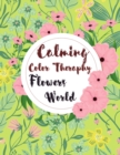 Calming Color Therapy in the Flowers World - Book