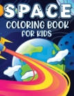Space Coloring Book For Kids : Space Coloring and Activity Book for Kids Ages 4-8 - Book