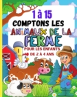 1A15 comptons les animaux de la ferme pour les tout-petits de 2 a 4 ans - Book