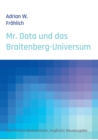 Mr. Data und das Braitenberg-Universum : Das Prinzip Bewusstsein, erganzte Neuausgabe - Book