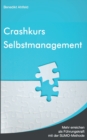 Crashkurs Selbstmanagement : Mehr erreichen als Fuhrungskraft mit der SUMO-Methode - Book