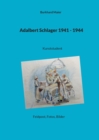 Adalbert Schlager 1941 - 1944 : Kunststudent, Feldpost, Fotos, Bilder - Book