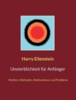 Unsterblichkeit fur Anfanger : Mythen, Methoden, Motivationen und Probleme - Book