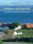Die Nordsee liegt immer links : Zu Fuss entlang der sudnorwegischen Nordseekuste - Book