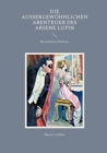 Die aussergewoehnlichen Abenteuer des Arsene Lupin : Die schwarze Perle u.a. - Book