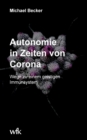 Autonomie in Zeiten von Corona : Wege zu einem geistigen Immunsystem - Book