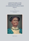 Abenteuerliche Biografie einer aussergewoehnlichen Frau : Mary Seacole, Heroine des Krimkriegs - Book