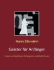 Geister fur Anfanger : Geister und Spukhauser, Poltergeister und Weisse Frauen - Book