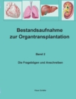 Bestandsaufnahme zur Organtransplantation : Die Frageboegen und Anschreiben - Book
