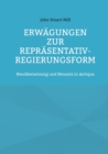 Erwagungen zur Reprasentativ-Regierungsform : Neuubersetzung und Neusatz in Antiqua - Book