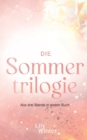 Die Sommertrilogie : Alle drei Bande in einem Buch - Book