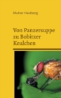Von Panzersuppe zu Bobitzer Keulchen : Schmackhafte Fruchtfliegenrezepte - Book