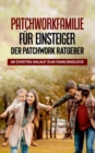 Patchworkfamilie fur Einsteiger - Der Patchwork Ratgeber : Im zweiten Anlauf zum Familiengluck - Book