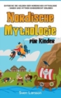 Nordische Mythologie fur Kinder : Entdecke die Helden der nordischen Mythologie - Sagen und Mythen kindgerecht erleben - Book