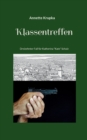 Klassentreffen : Dreizehnter Fall fur Katherina Kate Schulz - Book