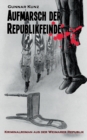 Aufmarsch der Republikfeinde : Kriminalroman aus der Weimarer Republik - Book
