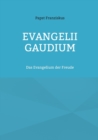 Evangelii Gaudium : Das Evangelium der Freude - Book