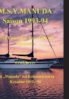 M.S.Y. Manuda Saison 1993 bis 1994 : 2. Teil Unter dem Key of life mit Kriegswirren in Kroatien - Book