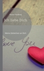 Ich liebe Dich : Meine Zettelchen an Dich - Book