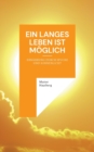 Ein langes Leben ist moeglich : Ernahrung durch Spucke und Sonnenlicht - Book