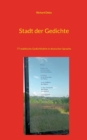 Stadt der Gedichte : 77 stadtische Gedichttafeln in deutscher Sprache - Book