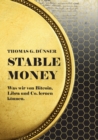 Stable Money : Was wir von Bitcoin, Libra und Co. lernen koennen. - Book