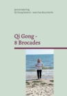 Qi Gong - 8 Brocades : Qi Gong Lessons with Janine Isterling - Book
