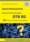 Sprachbausteine Deutsch-Test fur den Beruf (DTB) B2 : Jeweils 10 Ubungen fur Sprachbausteine 1 und 2 mit Losungen - Book