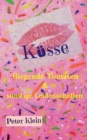 Kusse, fliegende Tomaten & sonstige Leidenschaften : Ein humorvoller Liebesroman in Dusseldorf - Book