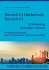 Deutsch C1 Hochschule / Deutsch C1 Eroerterung schreiben lernen : C1 Fit fur die Eroerterung mit 45 Themen, Formulierungshilfen und Loesungsvorschlagen - Book