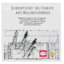 Quadratisches Skizzenbuch mit Millimeterpapier : Millimeterpapier fur technische Zeichnungen in einem Buch. 1 mm und 1 cm Raster Linien fur Techniker, Ingenieure und Konstrukteure - Book