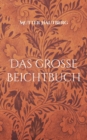 Das grosse Beichtbuch : Erloese Dich und erhalte Vergebung - Book