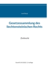 Gesetzessammlung des liechtensteinischen Rechts : Zivilrecht - Book