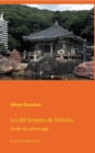 Les 88 temples de Shikoku : Guide de pelerinage - Book