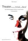 Theater zwischen Schule und Beruf : Das Orientierungsjahr !STAGE am Consol Theater in Gelsenkirchen - Book