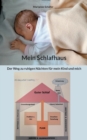 Mein Schlafhaus : Der Weg zu ruhigen Nachten fur mein Kind und mich - Book
