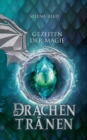 Gezeiten der Magie : Drachentr?nen - Book