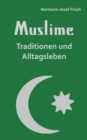 Muslime : Traditionen und Alltagsleben - Book