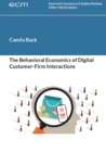 The Behavioral Economics of Digital Customer-Firm Interactions - Book