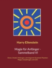 Magie fur Anfanger - Sammelband VI : Omen, Orakel, Heilungen, astrologische Quadrate, Planeten-Magie, Kampfmagie und mehr - Book