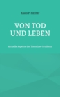 Von Tod und Leben : Aktuelle Aspekte des Theodizee-Problems - Book