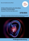 A2 SPRACHBAUSTEINE PLUS SCHREIBEN sowie A2 HOEREN UND SCHREIBEN DEUTSCH-TEST FUER DEN BERUF A2 BSK : 10 UEbungen fur den Subtest A2 Sprachbausteine und Schreiben sowie A2 Hoeren und Schreiben mit Loes - Book