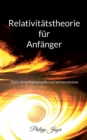 Relativitatstheorie fur Anfanger : Ganz ohne Mathematik und Vorkenntnisse - (Farbversion) - Book