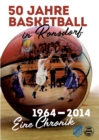 50 Jahre Basketball in Ronsdorf : 1964 - 2014 - Eine Chronik - Book