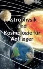 Astrophysik und Kosmologie fur Anfanger - Book