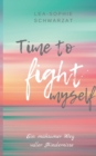 Time to Fight myself : Ein muhsamer Weg voller Hindernisse - Book