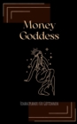 Money Goddess - Finanzplaner fur Goettinnen : Budgetplaner, Haushaltsbuch, Kassenbuch, Einnahmen, Ausgaben, Finanzen Frauen - undatiert fur 1 Jahr - Book