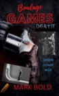 Bondage Games : Sex can be deadly - eBook