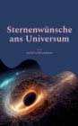 Sternenwunsche ans Universum : Dein kraftvolles Werkzeug fur ein gluckliches Leben - Book
